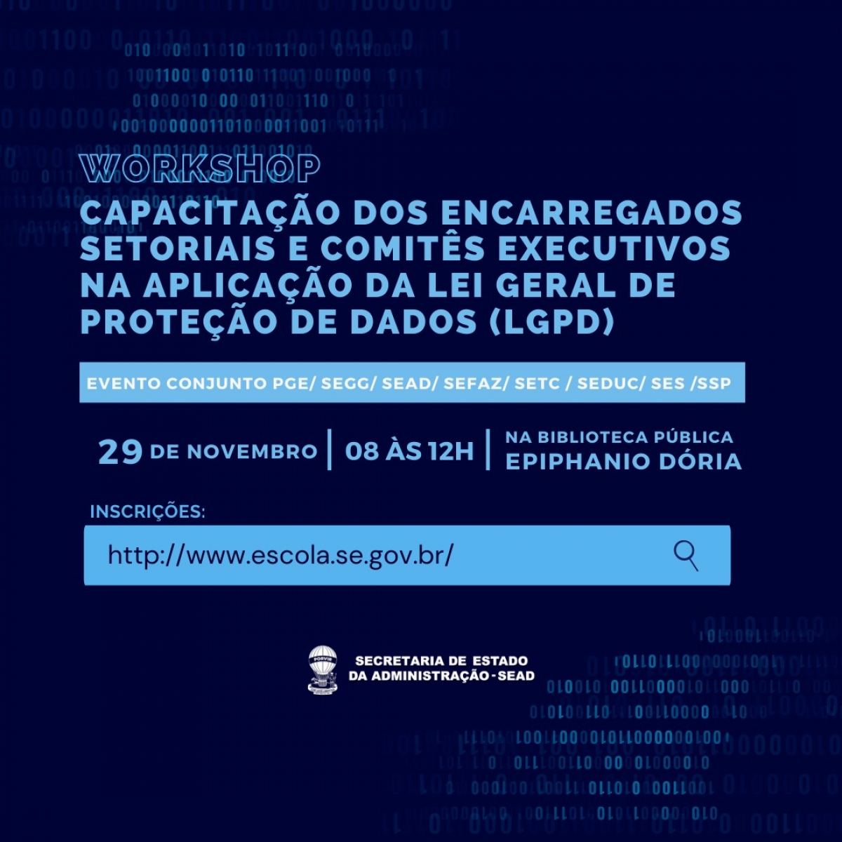 Inscrições abertas para o Workshop sobre adequação à Lei Geral de Proteção de Dados Pessoais (Imagem: Divulgação/ Sead/SE)