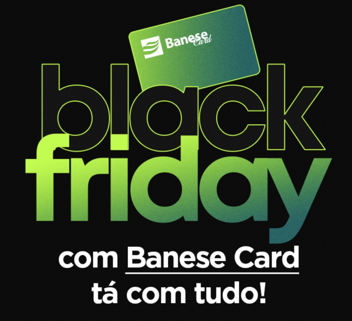Banese Card antecipa fechamento de faturas para que clientes aproveitem a Black Friday (Imagem: Divulgação/ Banese)