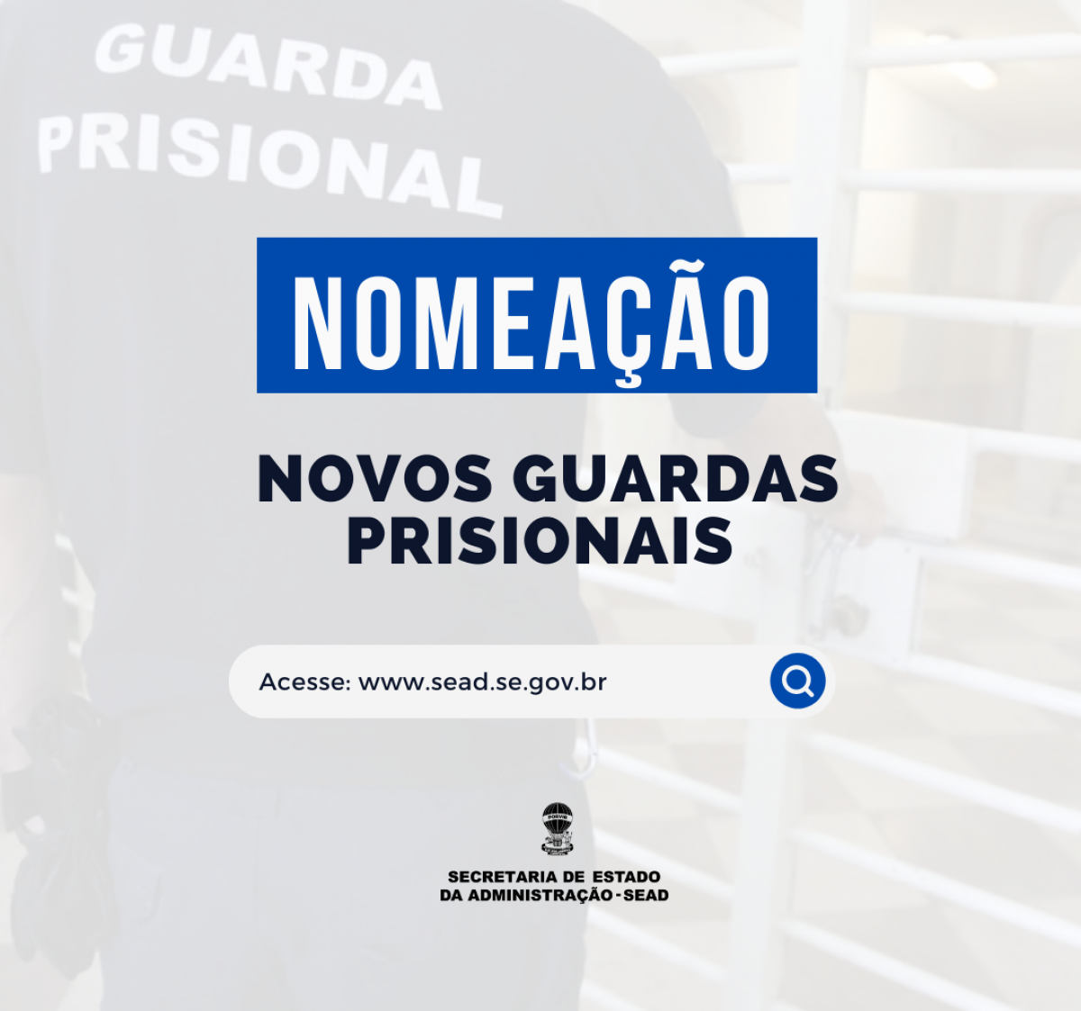 Governo nomeia novos Guardas Prisionais (Foto: Divulgação/ Sead/SE)