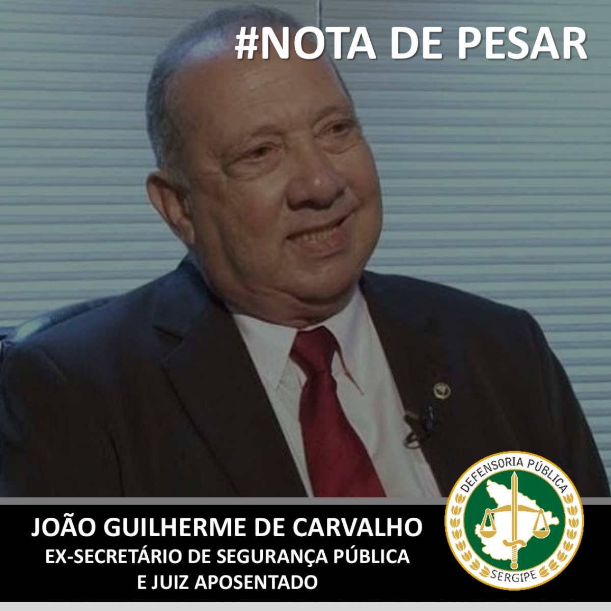 Defensoria Pública manifesta nota de pesar pelo falecimento do juiz aposentado, João Guilherme (Imagem: DPE/SE)