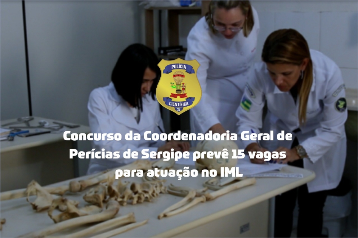 Concurso da perícia: IML detalha vagas para peritos médico legistas em Sergipe - Foto: SSP/SE